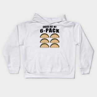 Check Out My Sixpack Tacos Kids Hoodie